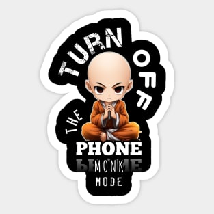 Turn Off The Phone - Monk Mode - Stress Relief - Focus & Relax Sticker